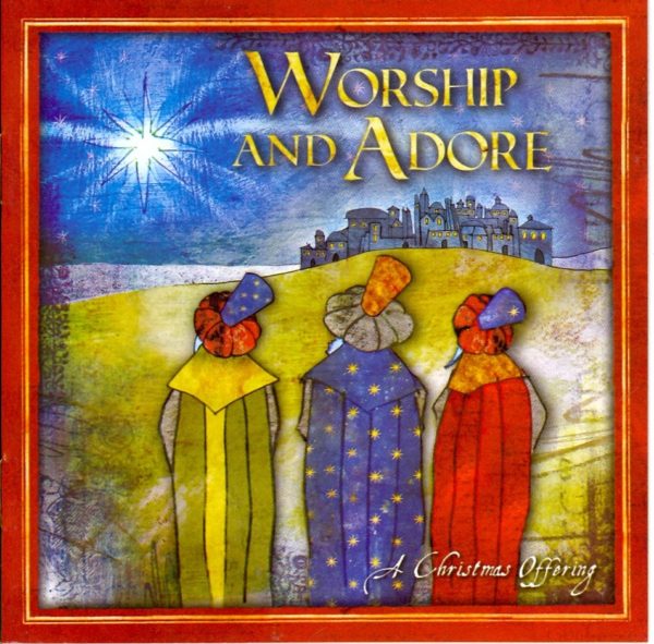 Christmas offering: worship & adore
