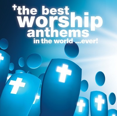 Best worship anthems in the world