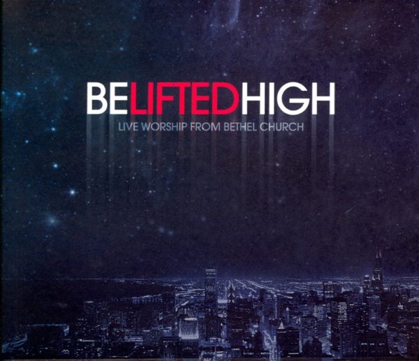 Be lifted high