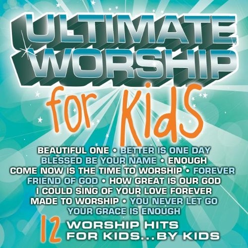 Ultimate worship for kids
