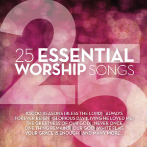 25 Essential Worship Songs