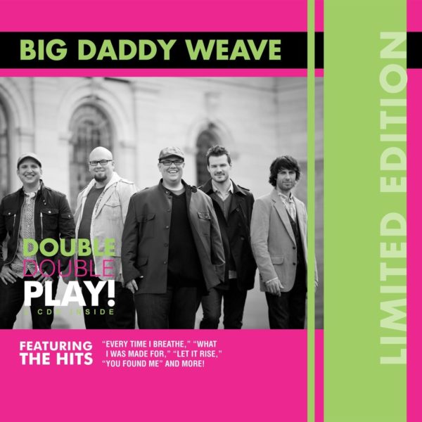Big daddy weave double play