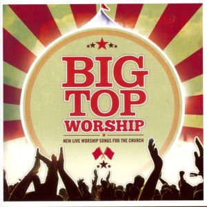 Big top worship
