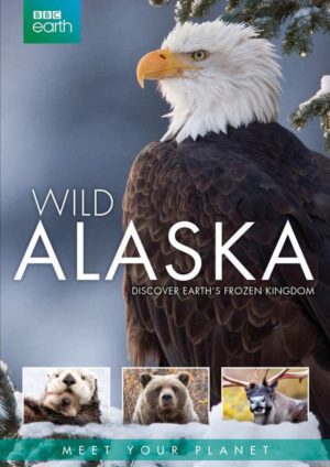 Wild Alaska (BBC Earth DVD)