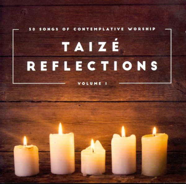Taize reflections vol. 1