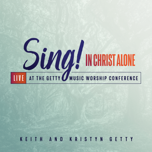Sing! In Christ Alone