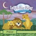 Lull-a-bye baby: praise