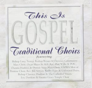This is gospel: traditional choirs