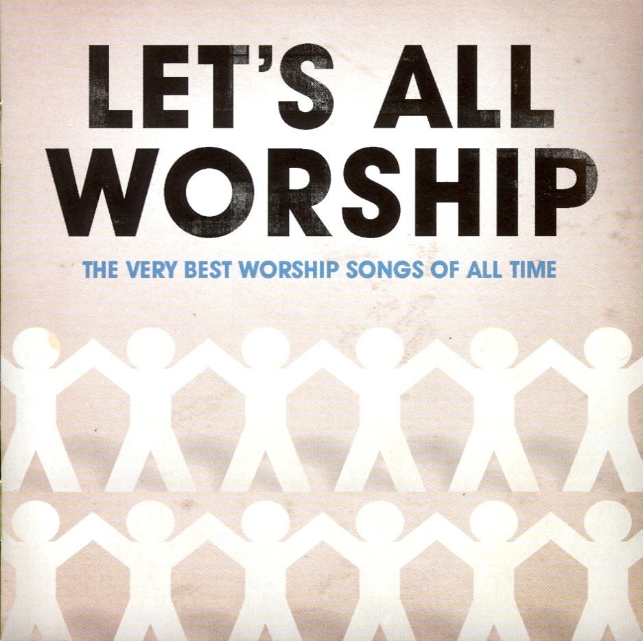 Let's all worship:the very best wor