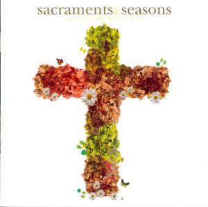 Sacraments & seasons