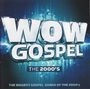 Wow Gospel The 2000's